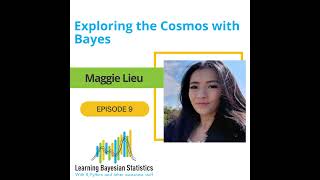 #9 Exploring the Cosmos with Bayes and Maggie Lieu