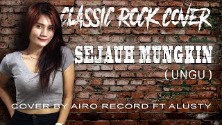 Sejauh Mungkin (Ungu) Airo Record Rock Cover ft Alusty