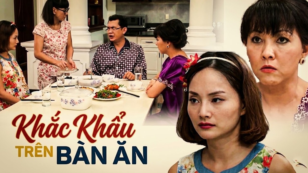 KHẮC KHẨU TRÊN BÀN ĂN | Phim Tết 2026 | Phim Hài Tết Mới Nhất 2026 | Phim Hài 2026 | Hài Tết 2026