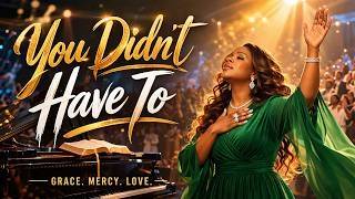 You Didn't Have To | He Did It For You: The Song That Will Change Your Perspective