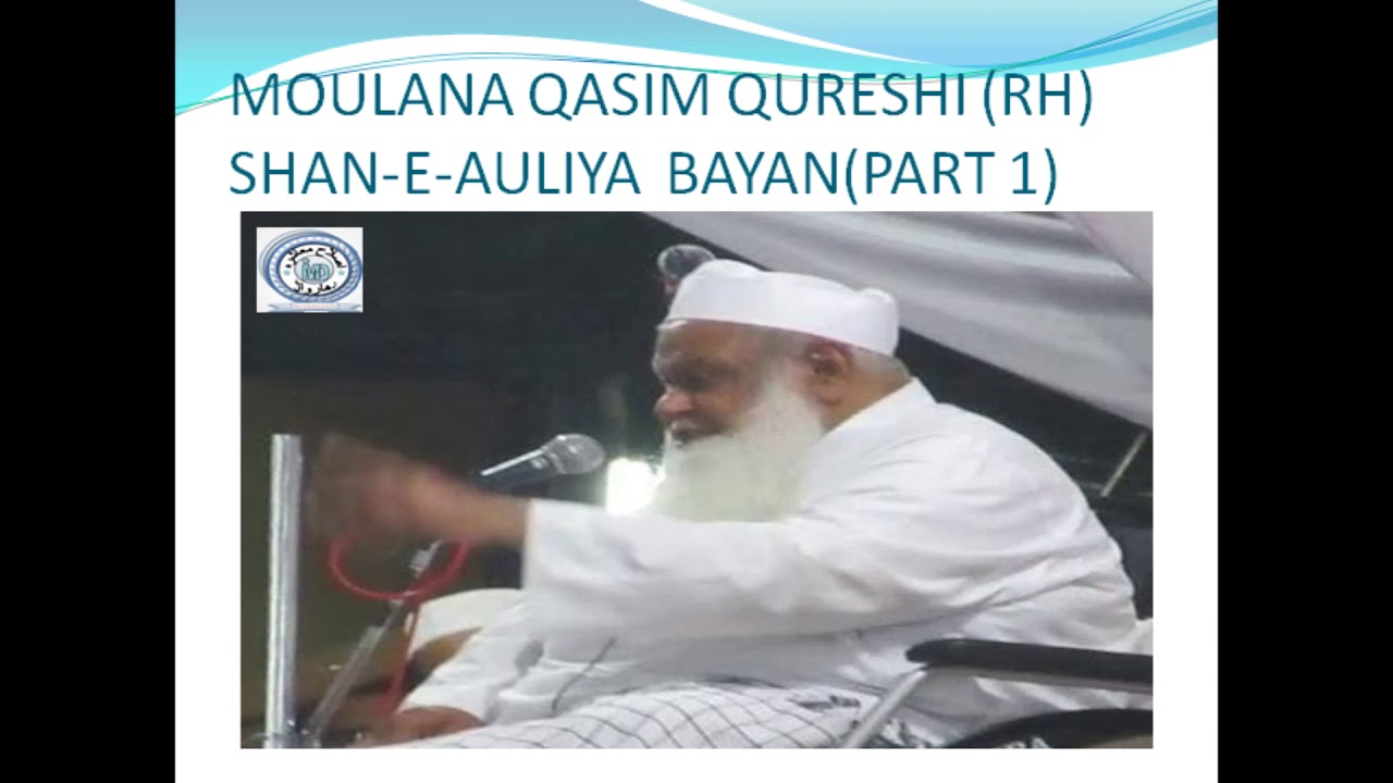 Moulana Qasim Qureshi Sahab RH Shan E Auliya Bayan PART 1