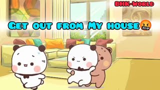 Get out from my house || Bubu got angry  || bubududu || bearpanda || peachgoma