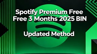 Spotify Premium Free 3 Months 2025 🚀 BIN Updated Method