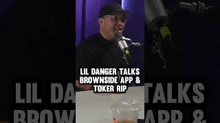 Lil Danger Speaks On The Brownside App & Toker RIP