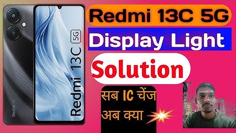 Redmi 13c 5g Display Light Solution || Redmi 13c 5g problem fix || Redmi 13c display light not work