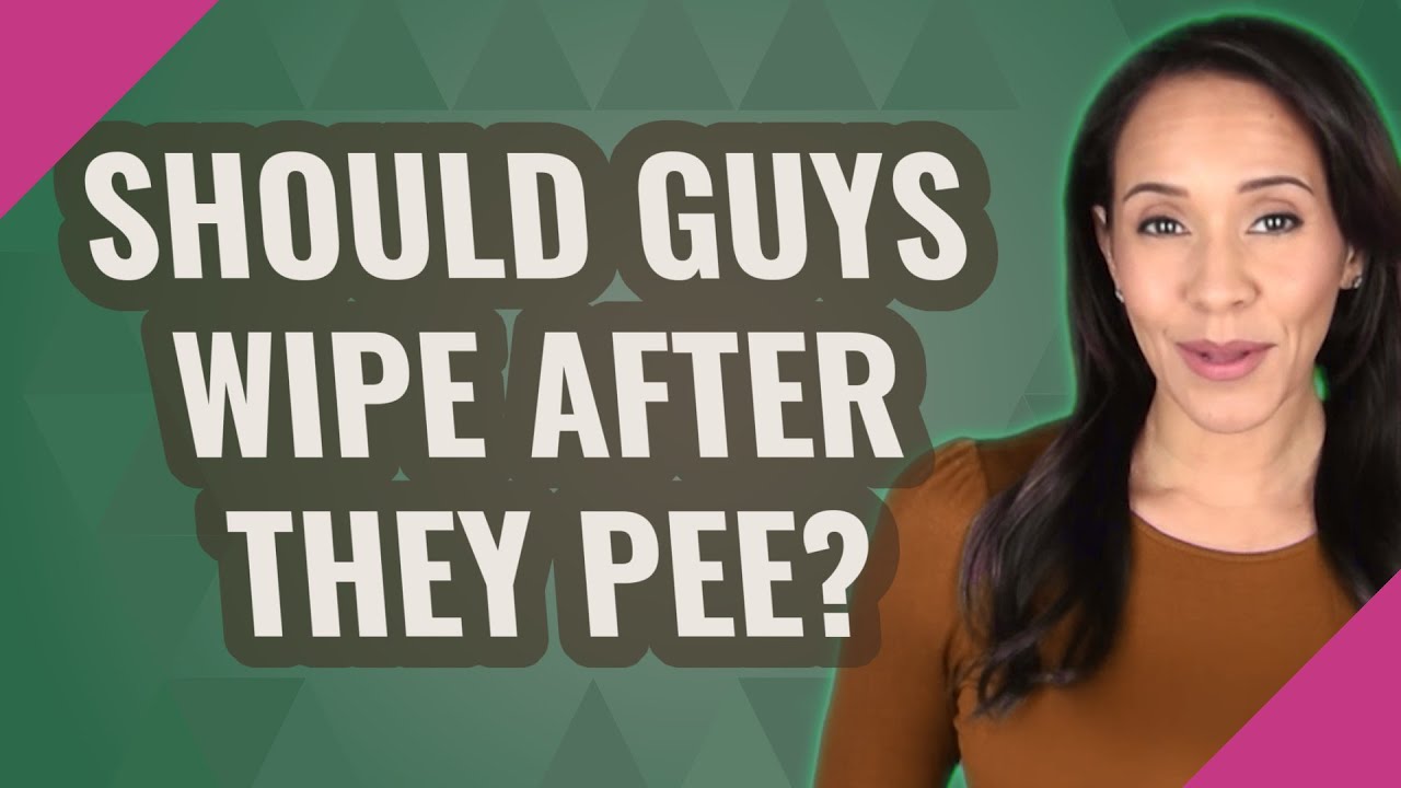 Should guys wipe after they pee? - YouTube