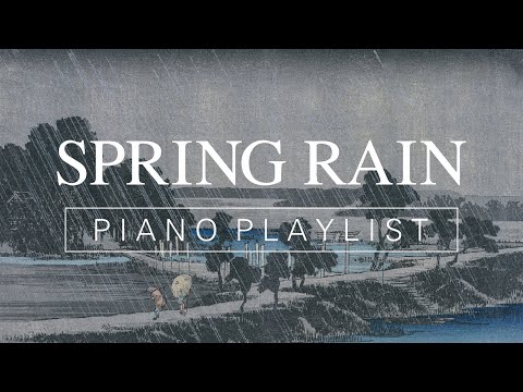 Beautiful Piano First Rain In Spring Japanese Inspired Piano BGM Rain Sounds 