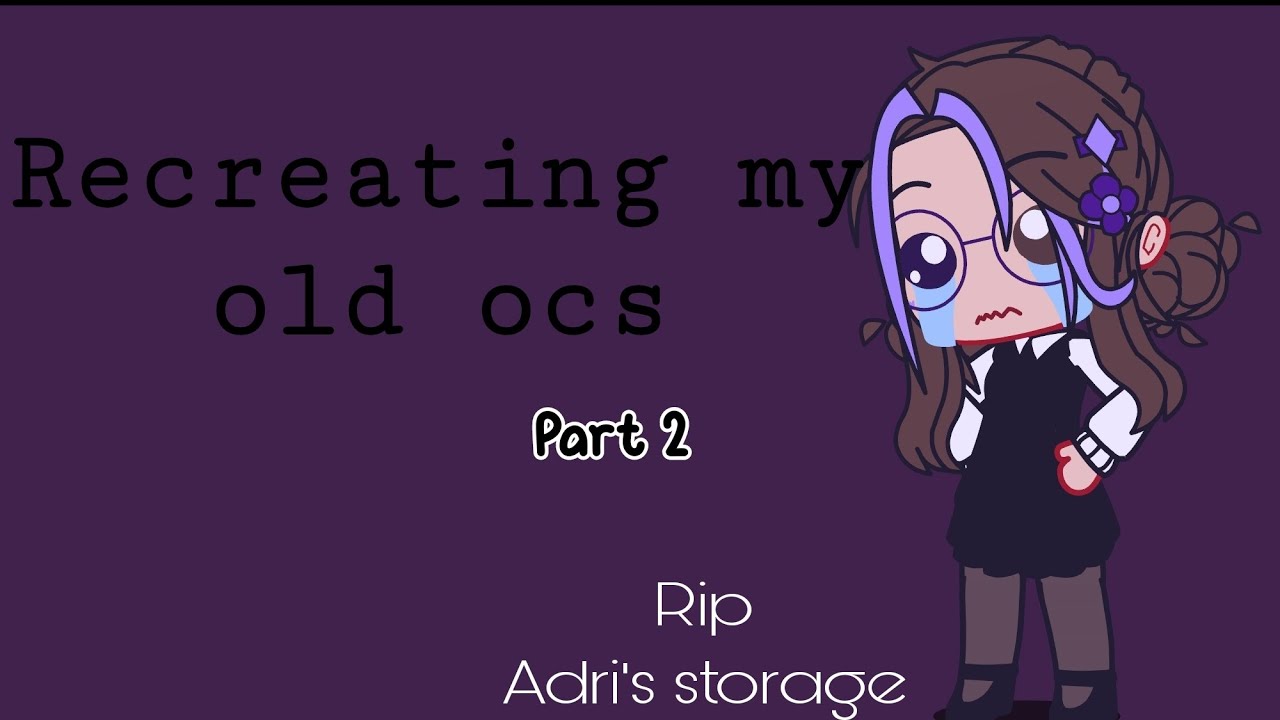 Recreating my old ocs (Part 2) - YouTube