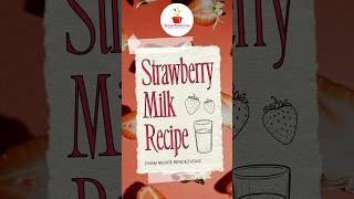 Strawberry Milk, But Better ! ✨🍓🥛 #shorts #strawberry