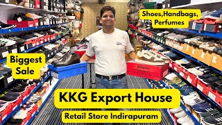 KKG Retail in Indirapuram | Kkg Export house | Shoes 250/- | 20+ Branded Shoes, Handbags, Perfumes