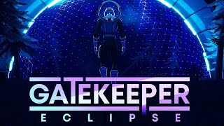 Gatekeeper Eclipse Gameplay ep 1