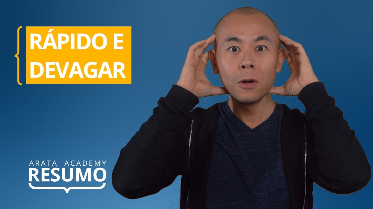 Rápido e Devagar, de Daniel Kahneman | Resumo Arata Academy 33