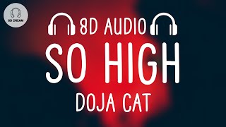 Doja Cat - So High (8D AUDIO)