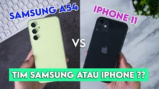 MENDING MANA ?? KOMPARASI SAMSUNG A54 VS IPHONE 11