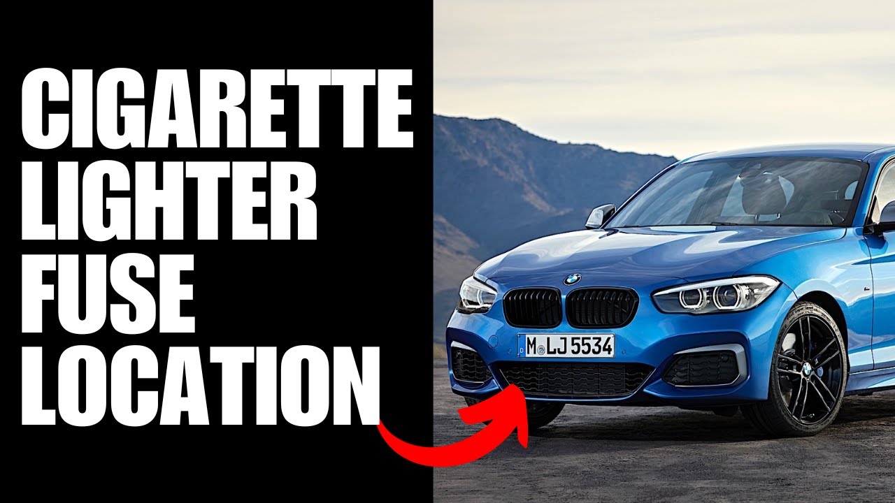 bmw 1 series 2012 cigarette lighter fuse BMW 1 series Cigarette Lighter Fuse Location