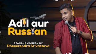 Adil aur Russian | Standup comedy ft. Dheerendra Srivastava (6th Video) #comedy #story#russian#adil