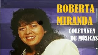 ROBERTA MIRANDA e Seus Maiores Sucessos E SAUDADES PARTE 06 - UNIVERSO SERTANEJO
