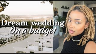 Planning My Dream Wedding on a Budget + ALL of My Money Saving Tips