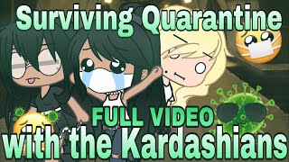 Surviving quarantine with the Kardashians // Gacha Life Skit // I’m so tired~