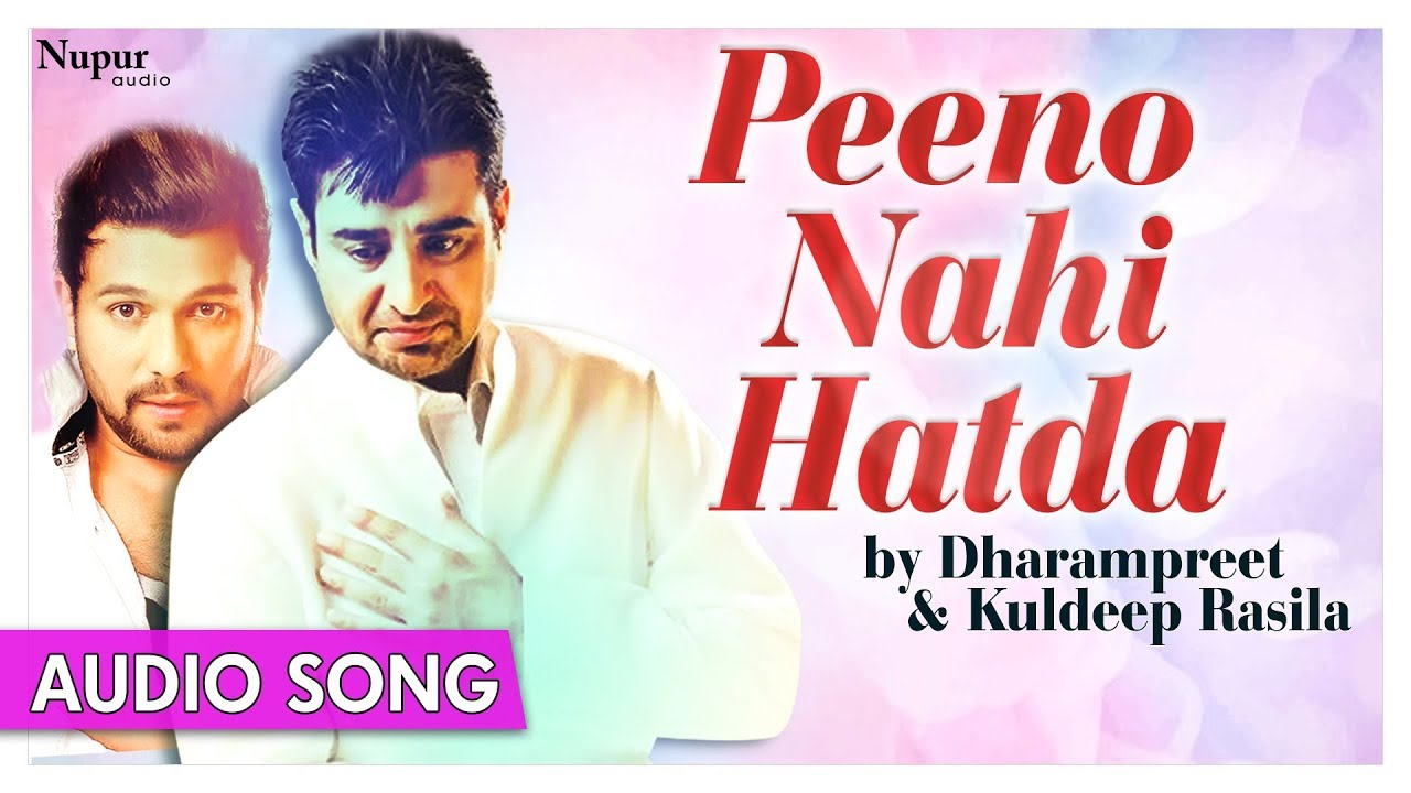 Peeno Nahi Hatda   Superhit Punjabi Song  Dharampreet Kuldeep Rasila  Priya Audio