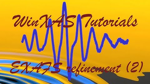 WinXAS Tutorials - EXAFS refinement (II)