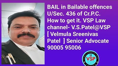 Bail in Bailable offences U/Sec. 436 of Cr.P.C.. in English version..VSP Law channel-V.S.Patel@VSP