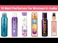 10 Best Perfumes for Women in India with Price 2019