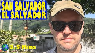 San Salvador, EL SALVADOR: a 3.5 Minute Video
