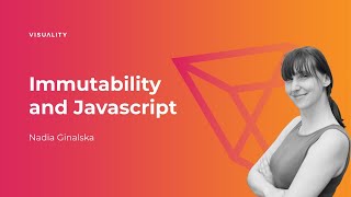 [EN] Immutability and Javascript - Nadia Ginalska