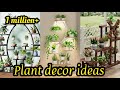 45 modern plant decor ideas 2024 | plant decor ideas | unique plant decorations