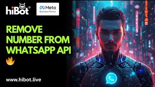 How To Delete A Number From WhatsApp API? | HiBot Tutorial