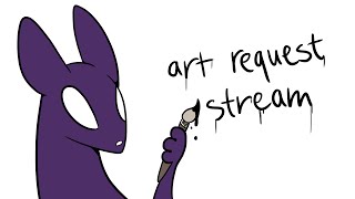 Art request stream (REQUESTS CLOSED)