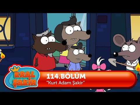 Kral Şakir 114. Bölüm - Kurt Adam Şakir