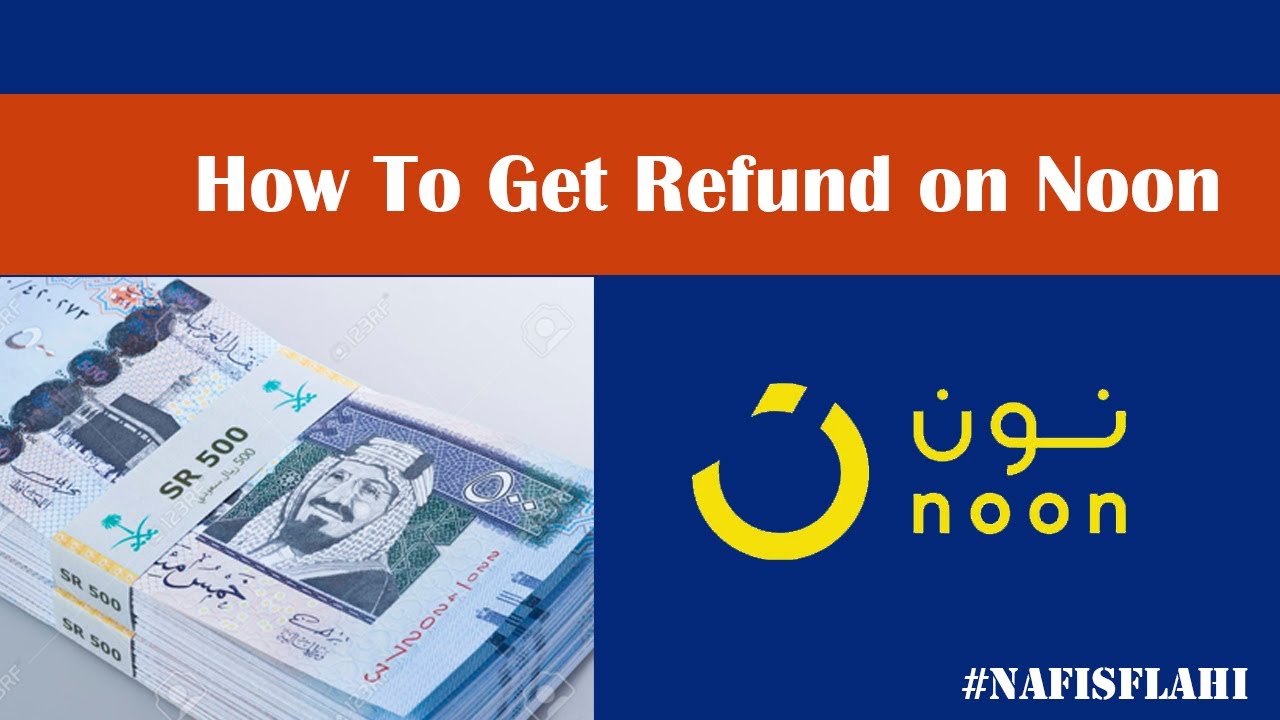 How To Get Refund On NOON COM Get Refund To Bank Account YouTube How To Get Refund On NOON COM Get Refund To Bank Account YouTube