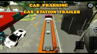 CAR PARKING | GAS STATION TRAILER 2020 screenshot 2