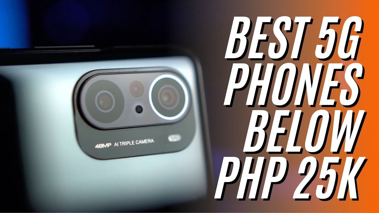 TOP 5 5G Phones Under P25,000 (Mid-2021)