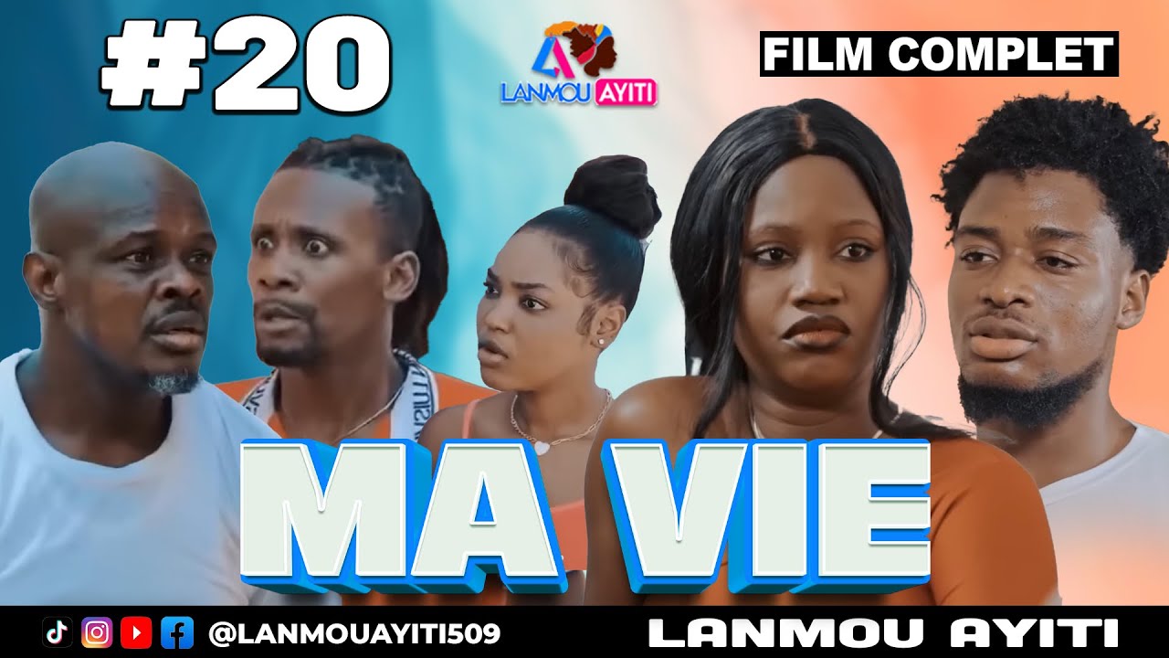 MA VIE #20 FILM COMPLET 2025 WILMIX PROD & LANMOU AYITI HAITIAN MOVIE @Keyrajames509 