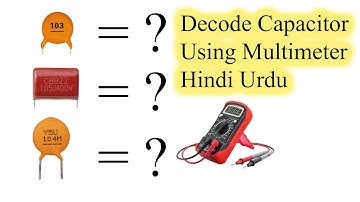 How to to Decode Ceramic Capacitor using Digital Multimeter in Hindi Urdu