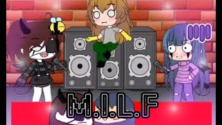 M.I.L.F meme |Gacha Club| ((ESKİİ