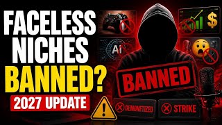 Faceless YouTube Niches That Could Get Banned or Demonetized in 2027!