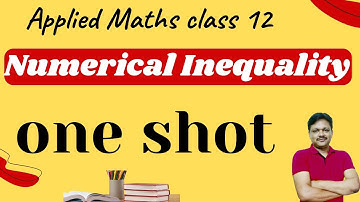 One Shot | Chapter 2 | Numerical Inquality | Applied Mathematics Class 12 | Gaur Classes