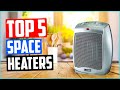 TOP 5 Best Space Heaters to Buy in 2022