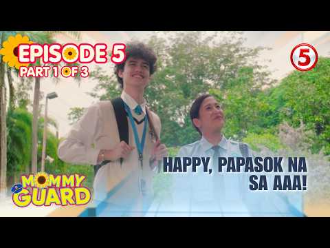 Mommy Guard | October 23, 2026 | Episode 5 | Part 1 | Happy, ready nang pumasok sa AAA!