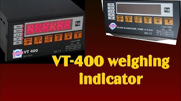VT -400 weighing indicator Calibration