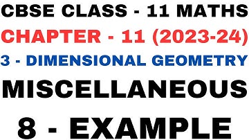 8 Example Miscellane l Chapter11 l Three Dimensional Geometry l Class 11th Maths l NEW NCERT 2023-24