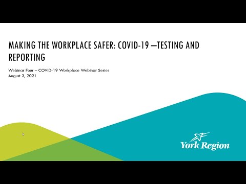 Workplace Webinar - COVID-19 Testing and Reporting Requirements