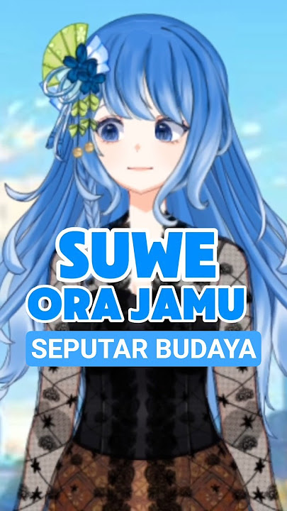 Luna Cerita Lagu Daerah “Suwe Ora Jamu”