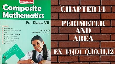std 7 || exe 14(D) || Q.10,11,12 || Perimeter and Area || composite mathematics || s.chand