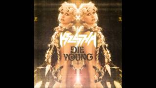 Ke$ha - Die Young (Liam Keegan Radio Edit)