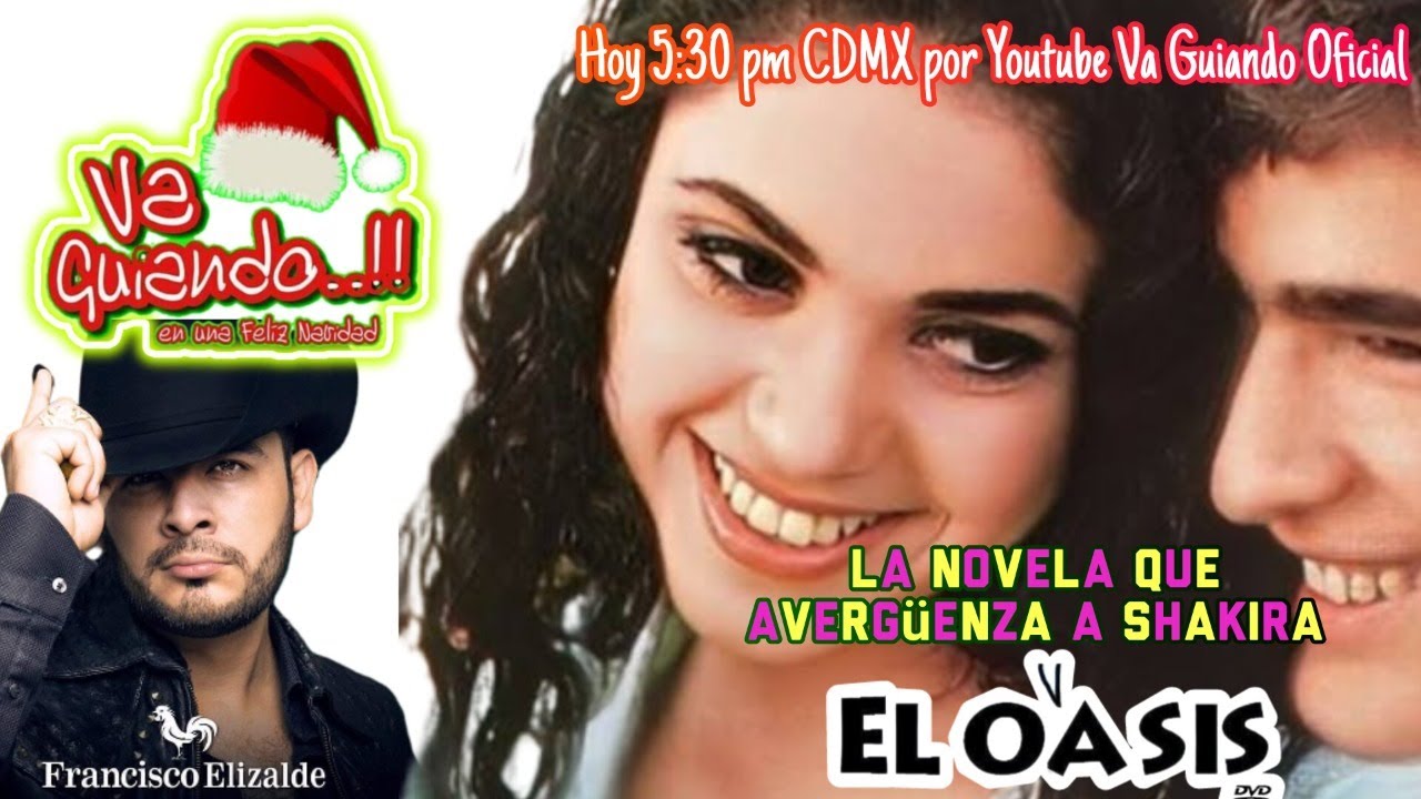 "El Oasis" la novela que Shakira detesta - YouTube